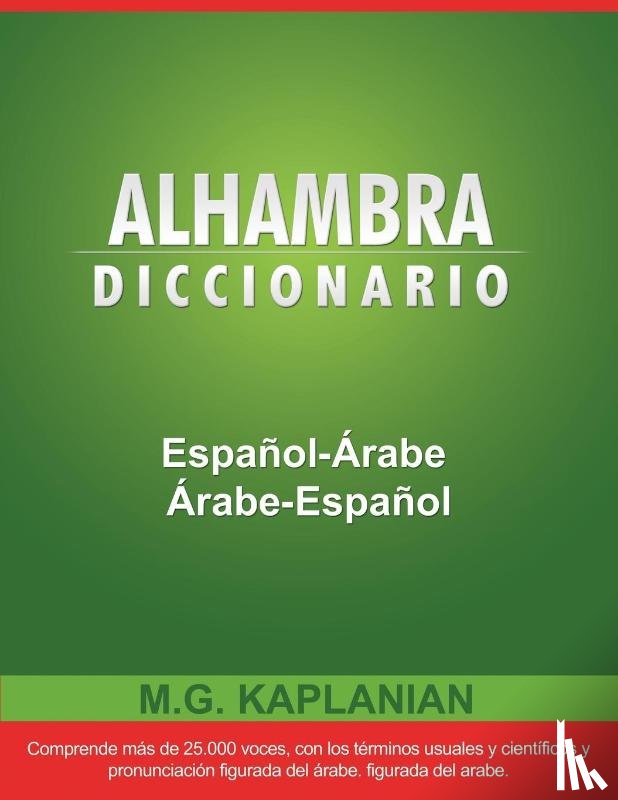 Kaplanian, M G - Alhambra Diccionario Espanol-Arabe/Arabe-Espanol