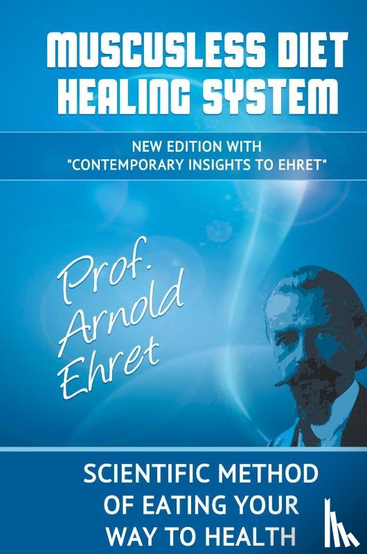 Ehret, Arnold - Mucusless Diet Healing System