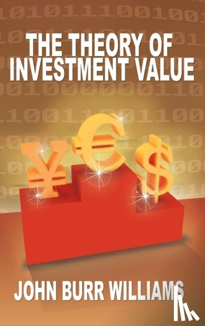 Williams, John Burr - The Theory of Investment Value