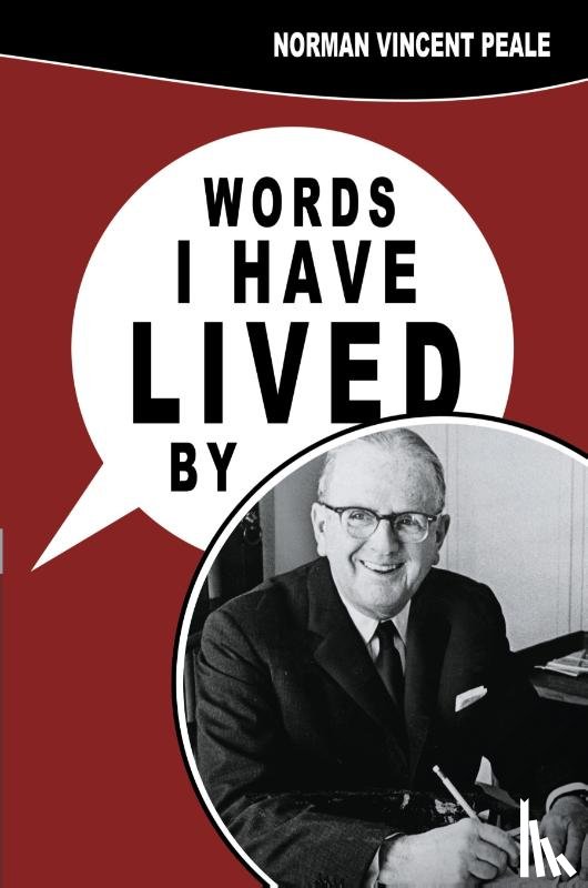 Peale, Dr Norman Vincent - Words I Have Lived by