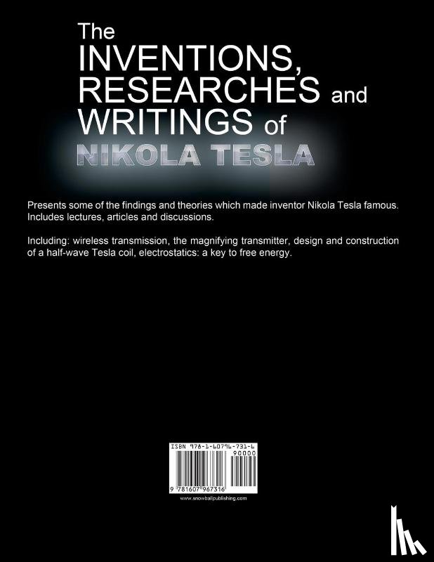 Tesla, Nikola - The Inventions, Researchers and Writings of Nikola Tesla