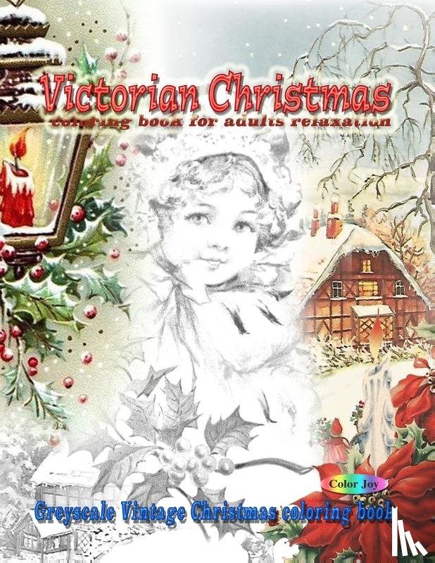 Joy, Color - Victorian Christmas coloring book for adults relaxation