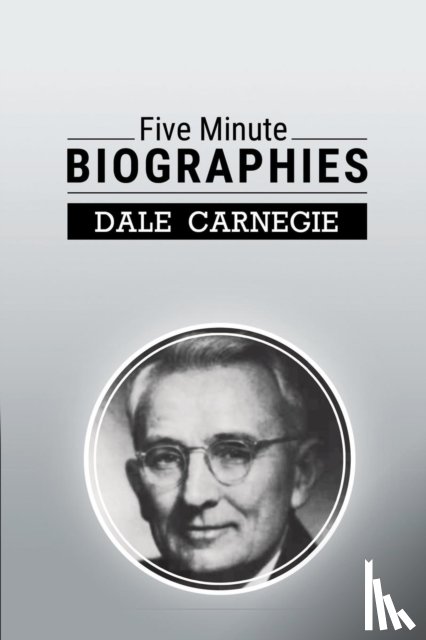 Carnegie, Dale - Five Minute Biographies