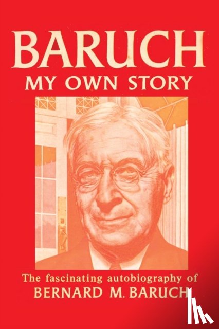 Baruch, Bernard - Baruch My Own Story