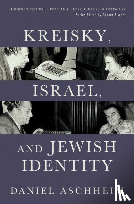 Aschheim, Daniel - Aschheim, D: Kreisky, Israel, and Jewish Identity