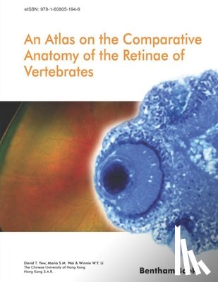 Wai, Maria S. M. - Atlas on the Comparative Anatomy of the Retinae of Vertebrates