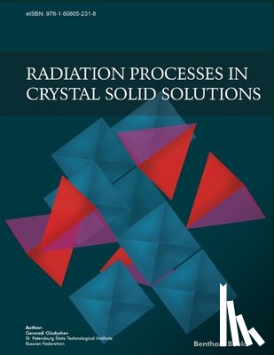 Gladyshev, Gennadi - Radiation Processes in Crystal Solid Solutions
