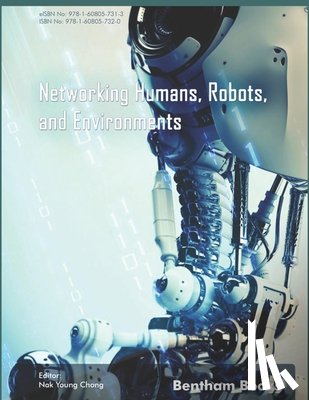 Chong, Nak Young - Networking Humans, Robots, and Environments