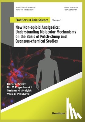 V. Rogachevskii, Ilia - Understanding Molecular Mechanisms on the Basis of Patch-clamp and Quantum-chemical Studies: New Non-opioid Analgesics