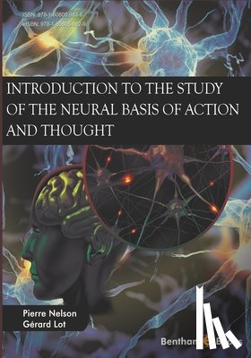 Lot, Gérard - Introduction to the Study of the Neural Basis of Action and Thought