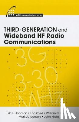 Furman, William, Johnson, Eric, Jorgenson, Mark, Koski, Eric - Third-Generation and Wideband HF Radio Communications