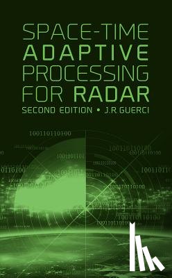 Joseph R. Guerci - Space-Time Adaptive Processing for Radar, Second Edition