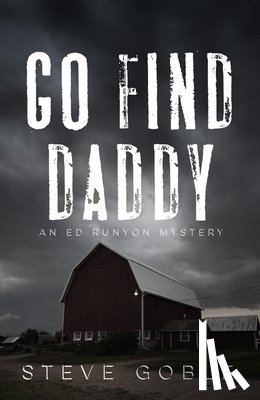 Goble, Steve - Go Find Daddy