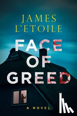 L'Etoile, James - Face of Greed: Volume 1