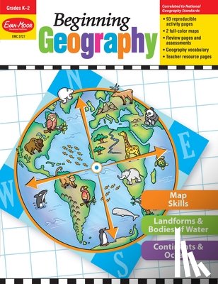 Evan-Moor Educational Publishers - BEGINNING GEOGRAPHY GR K-2