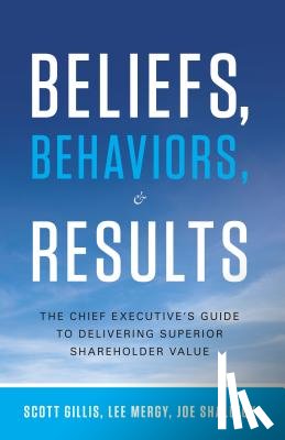 Scott Gillis, Lee Mergy, Joe Shalleck - Beliefs, Behaviours, and Results