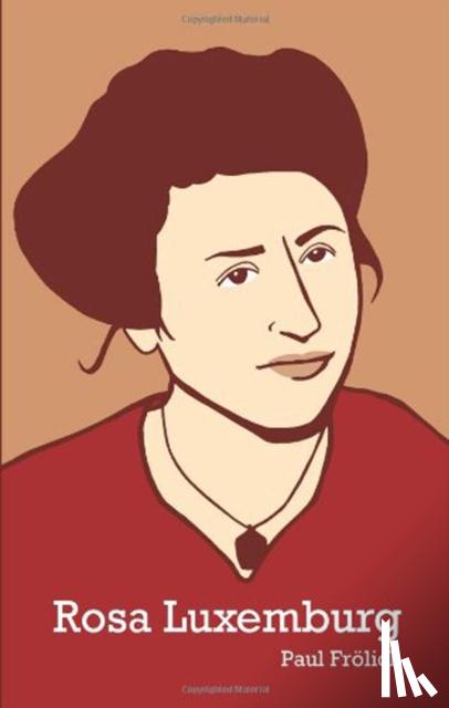 Paul Frolich - Rosa Luxemburg