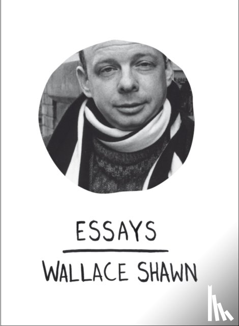 Shawn, Wallace - Essays
