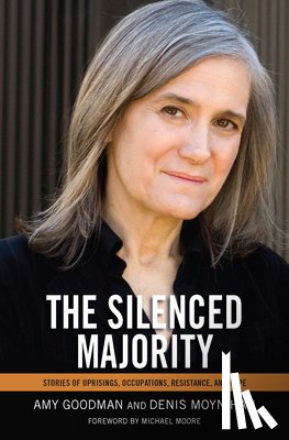 Goodman, Amy, Moyniham, Denis - The Silenced Majority