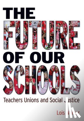 Weiner, Lois - The Future Of Our Schools