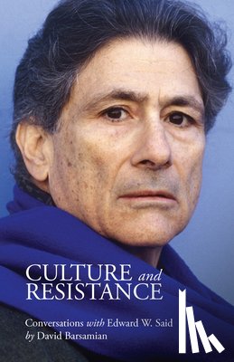 Said, Edward W, Barsamian, David - Culture And Resistance