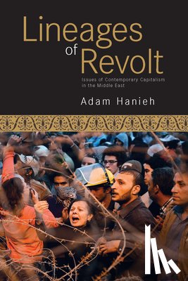 Hanieh, Adam - Lineages Of Revolt