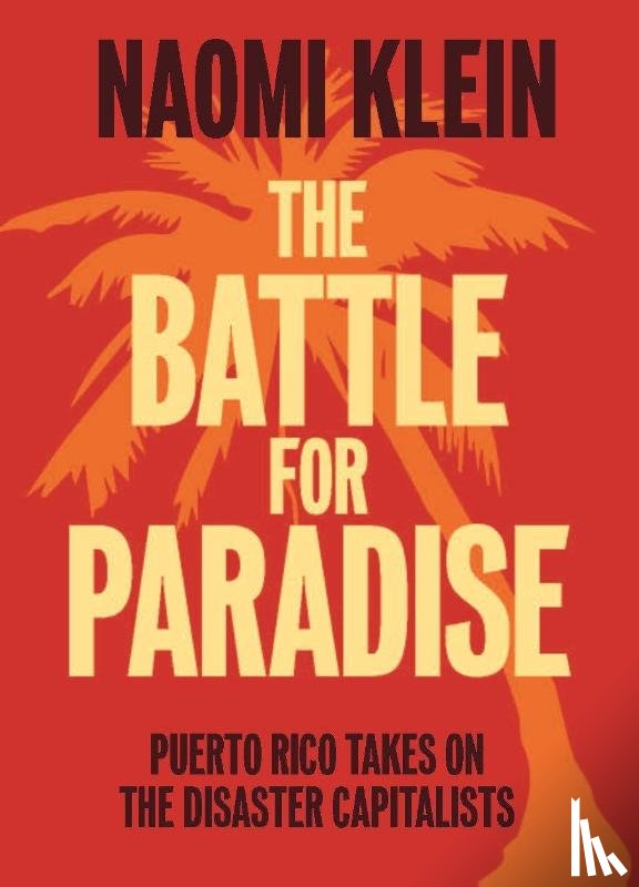 Klein, Naomi - The Battle For Paradise