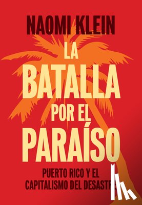 Klein, Naomi - Klein, N: La Batalla Por El Paraiso