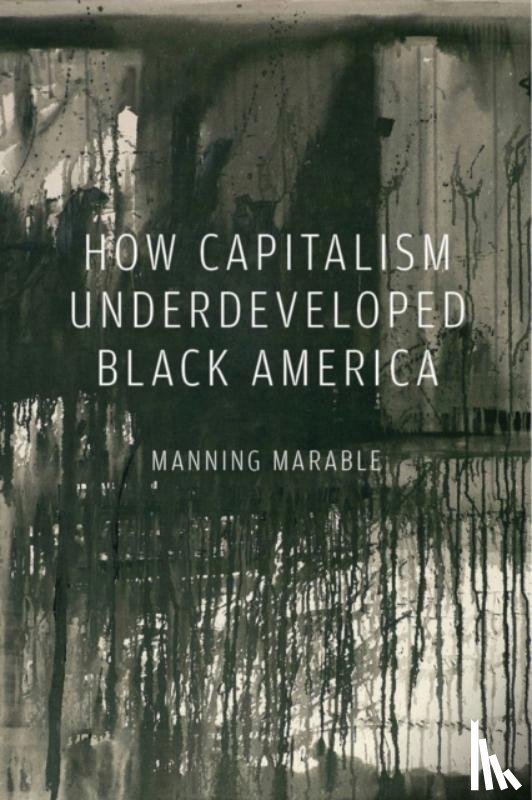 Marable, Manning - How Capitalism Underdeveloped Black America