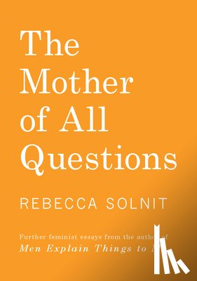 Solnit, Rebecca - MOTHER OF ALL QUES