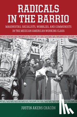 Chacon, Justin Akers - Radicals In The Barrio