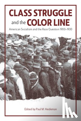 Heideman, Paul - Class Struggle And The Color Line