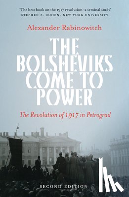 Rabinowitch, Alexander - The Bolsheviks Come to Power