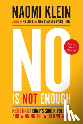 Klein, Naomi - Klein, N: No Is Not Enough