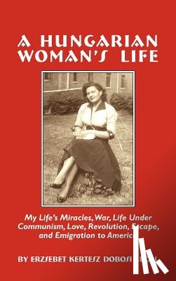 Croll, Erzsebet - A Hungarian Woman's Life