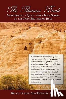 MacDonald, Bruce Fraser - The Thomas Book Near Death, a Quest and a New Gospel by the Twin Brother of Jesus