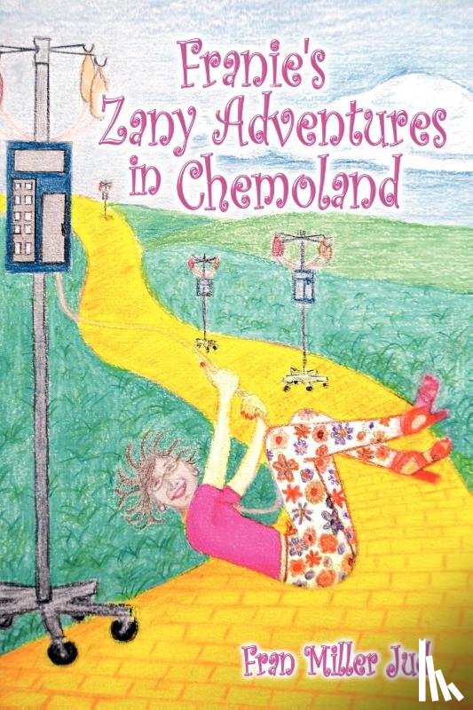 Jud, Fran - Franie's Zany Adventures in Chemoland