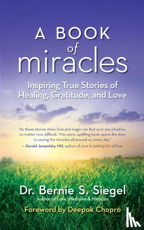 Bernie S., M.D. Siegel - A Book of Miracles