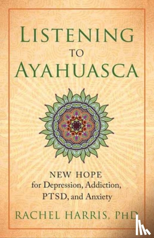 Harris, Rachel - Listening to Ayahuasca