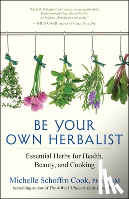 Schroffro Cook, Michelle - Be Your Own Herbalist