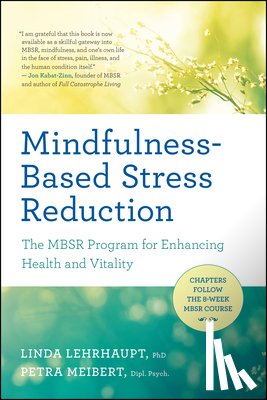 Lehrhaupt, Linda Myoki, Meibert, Petra - Mindfulness-Based Stress Reduction