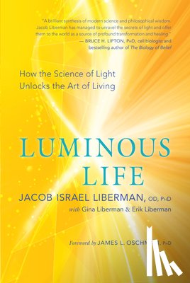 Liberman, Jacob Israel, Liberman, Gina - Luminous Life