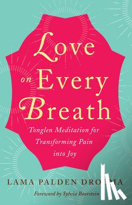 Drolma, Lama Palden - Love on Every Breath