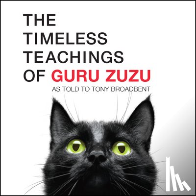 Broadbent, Tony - The Timeless Teachings of Guru Zuzu