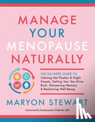 Stewart, Maryon, Wolloch, Emmanuela - Manage Your Menopause Naturally