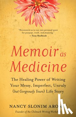 Aronie, Nancy Slonim - Memoir As Medicine
