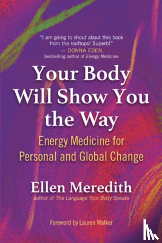 Meredith, Ellen - Your Body Will Show You the Way