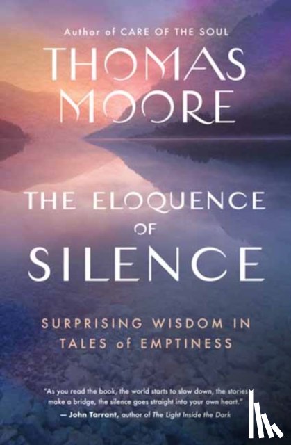Moore, Thomas - The Eloquence of Silence
