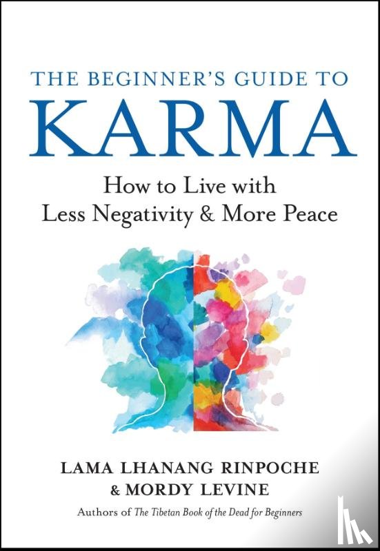 Lhanang, Lama, Levine, Mordy - The Beginner’s Guide to Karma