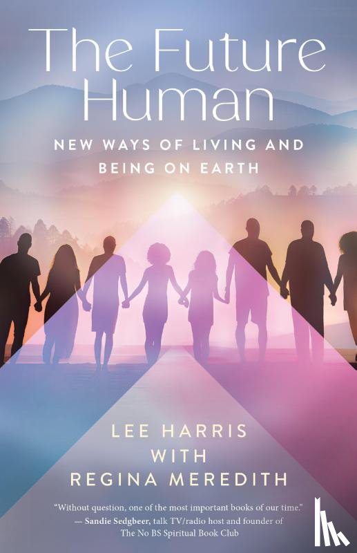 Harris, Lee, Meredith, Regina - The Future Human